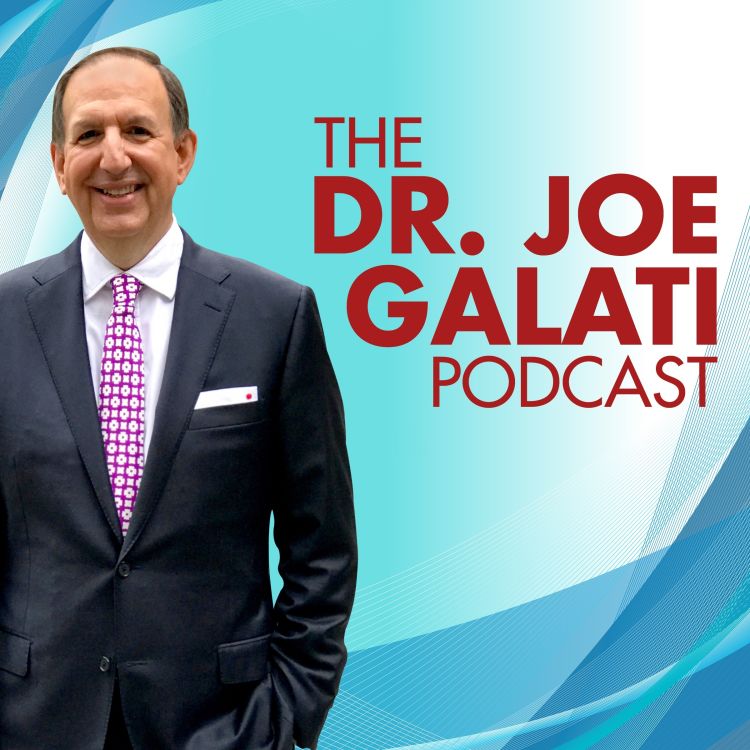 The Dr. Joe Galati Podcast